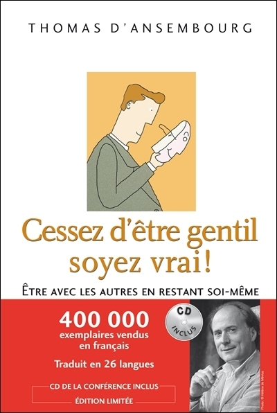 Cessez d'être gentil, soyez vrai - THOMAS D'ANSEMBOURG