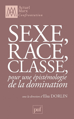 Sexe, race, classe - ELSA DORLIN