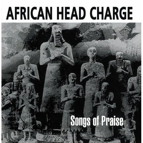 Songs Of Praise - African Head Charge