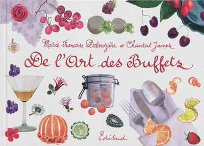 De l&#39;art des buffets - MARIE-FRANCOISE DELAROZIERE - C. JAMES