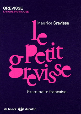 Le Petit Grevisse : grammaire française 32e éd. - MAURICE GREVISSE