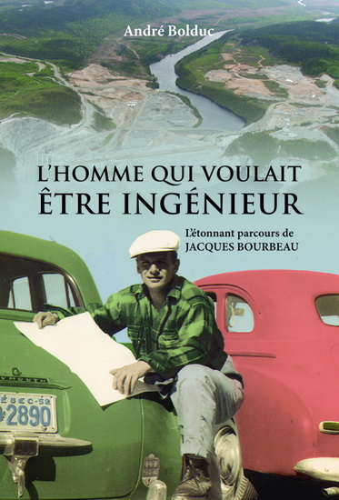 L&#39;Homme qui voulait être ingénieur - ANDRE BOLDUC