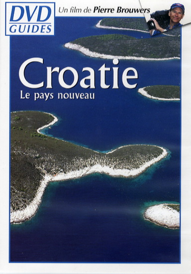 Guide Croatie: Le pays nouveau - GUIDE VOYAGE