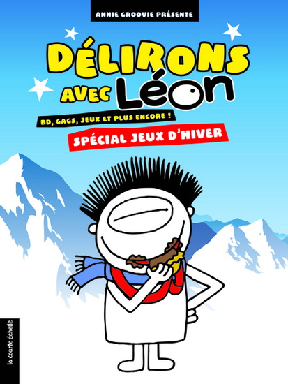 Délirons avec Léon: spécial jeux d'hiver - ANNIE GROOVIE