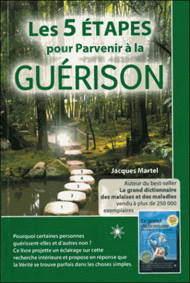 5 étapes pour parvenir à la guérison(Les - JACQUES MARTEL