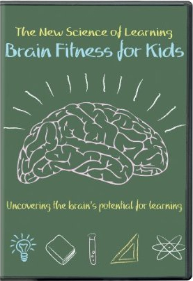 The New Science of Learning : Brain Fitness for Kids - 
