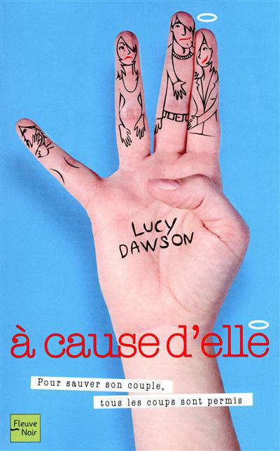 A cause d&#39;elle - LUCY DAWSON