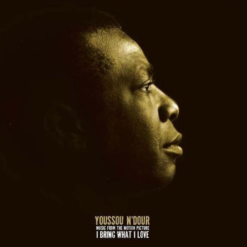 I bring what I love - N'DOUR YOUSSOU
