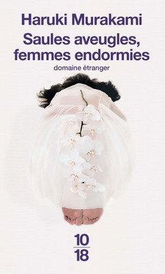 Saules aveugles, femme endormie - HARUKI MURAKAMI