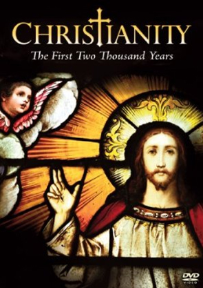 Christianity: The First Two Thousand Years - 