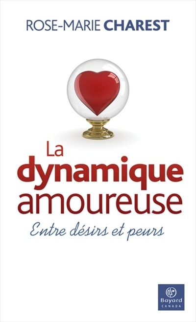 La Dynamique amoureuse - ROSE-MARIE CHAREST
