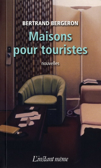 Maisons pour touristes - BERTRAND BERGERON
