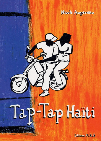 Tap Tap, récit d'un voyage en Haïti - NICOLE AUGEREAU