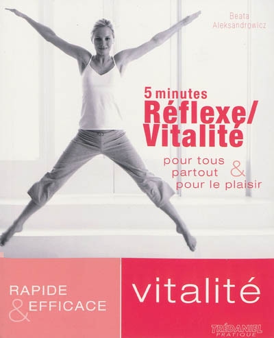 5 minutes réflexe/vitalité - BEATA ALEKSANDROWICZ