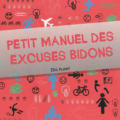 Petit manuel des excuses bidons - ELLA AUZET