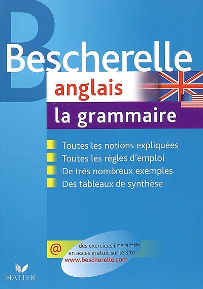 Anglais, la grammaire N. éd. - MICHELE MALAVIEILLE - WILFRID ROTGÉ