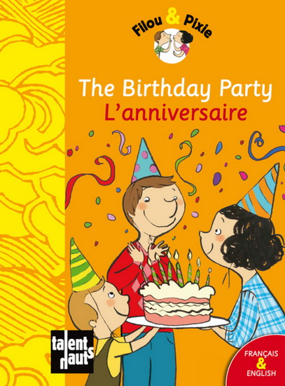 The Birthday party /L&#39;anniversaire - MELLOW - PAULINE DUHAMEL