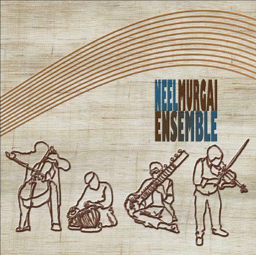 Neel Murgai Ensemble - Murgai Neel
