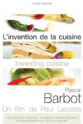 Invention de la cuisine: Pascal Barbot - LACOSTE PAUL