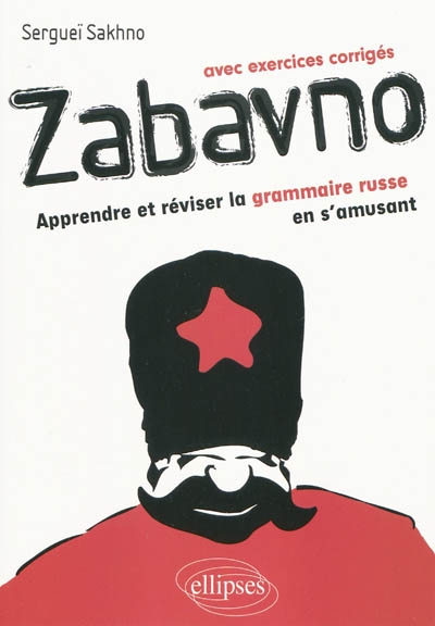 Zabavno... grammaire russe en s&#39;amusant - SERGUEI SAKHNO
