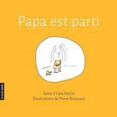 Papa est parti - ISHA BOTTIN - PIERRE BRASSARD