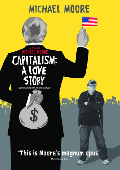 Capitalism: A Love Story - MOORE MICHAEL