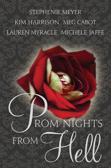Prom nights from hell - STEPHENIE MEYER