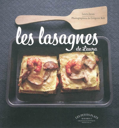Les Lasagnes de Laura - LAURA ZAVAN