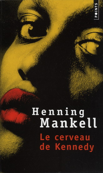 Le Cerveau de Kennedy - HENNING MANKELL