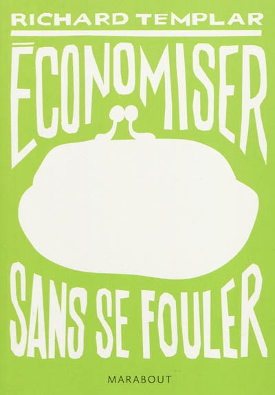 Economiser sans se fouler - RICHARD TEMPLAR