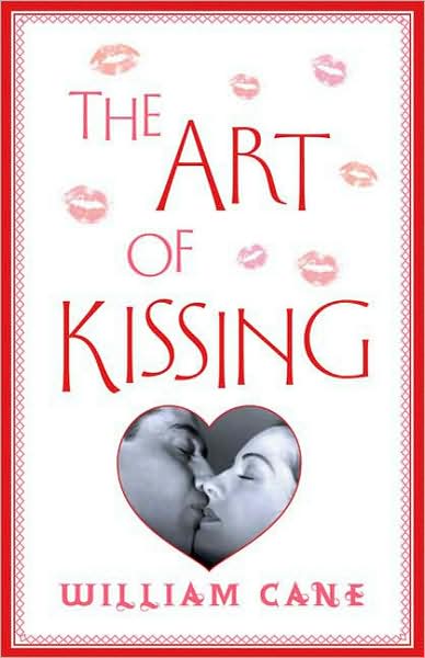 The Art of kissing - WILLIAM CANE
