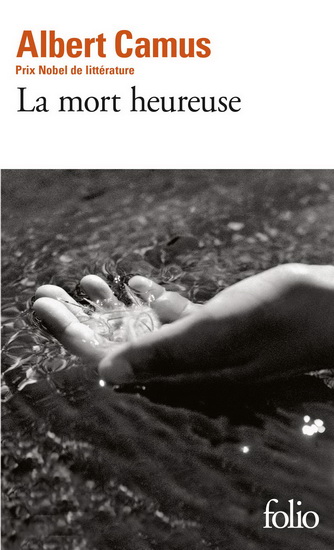 La Mort heureuse - ALBERT CAMUS