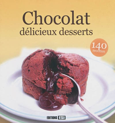 Chocolat, délicieux desserts - SYLVIE AIT-ALI