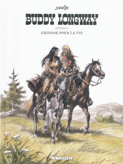 Buddy Longway T.01 L'intégrale - DERIB