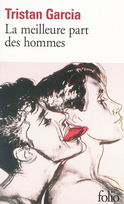 La Meilleure part des hommes - TRISTAN GARCIA