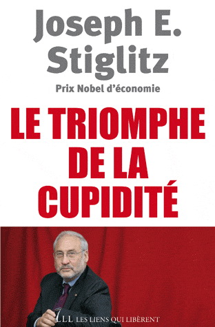 Le Triomphe de la cupidité - JOSEPH E STIGLITZ