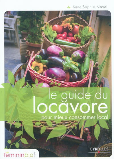 Le Guide du locavore - ANNE-SOPHIE NOVEL