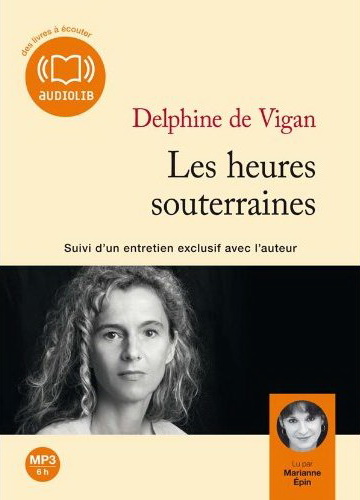 Les Heures souterraines - VIGAN DELPHINE DE