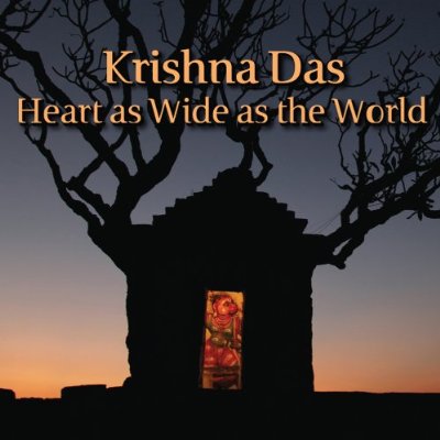 Heart as wide as the world - KRISHNA DAS