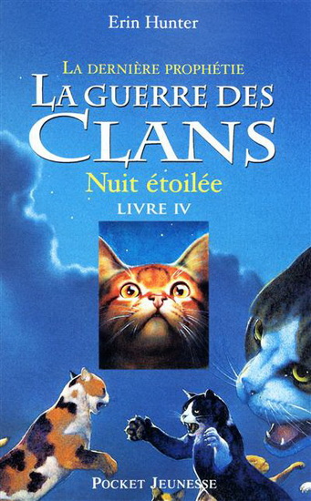 La Dernière prophétie #04 Nuit étoilée - ERIN HUNTER