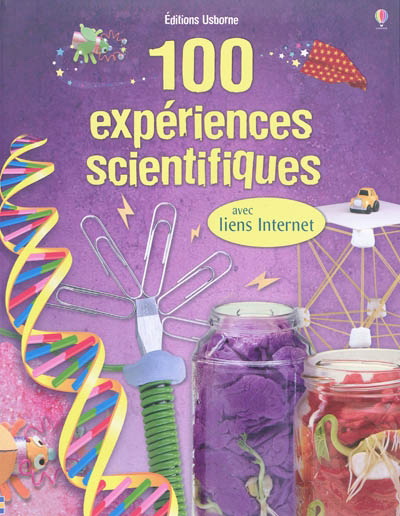 100 expériences scientifiques N. éd. - GEORGINA ANDREWS - KATE KNIGHTON