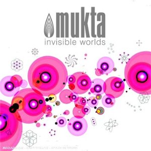 Invisible worlds - MUKTA
