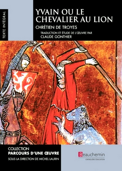 Chretien De Troyes Yvain Ou Le Chevalier Lion Romans Etrangers Livres Renaud Bray Com Livres Cadeaux Jeux