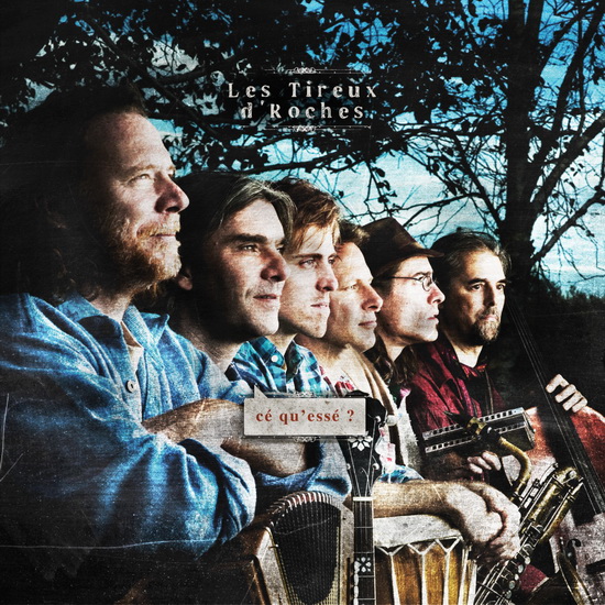 Cé qu&#39;essé - TIREUX D'ROCHES (LES)