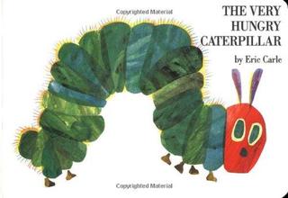 The Very hungry caterpillar - ERIC CARLE