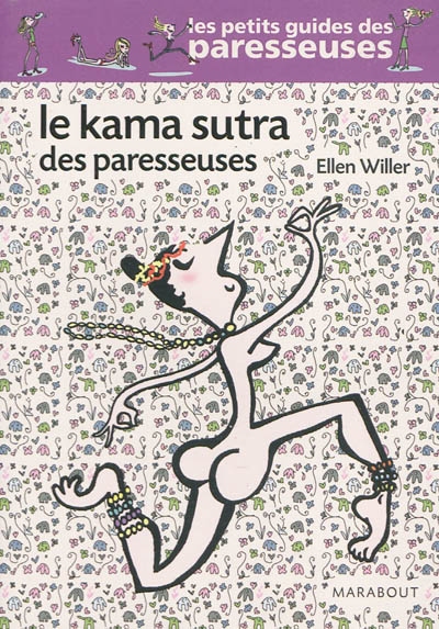 Le Kama-sutra des paresseuses - ELLEN WILLER