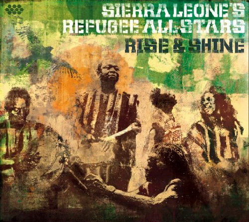 Rise & Shine - SIERRA LEONE'S REFUGEE ALL-STARS
