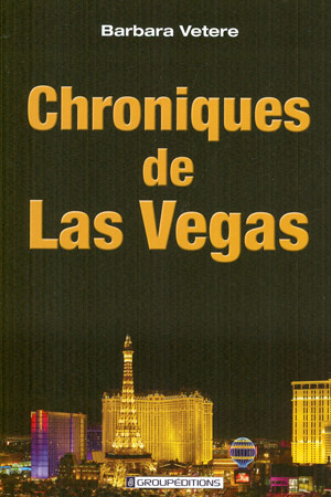 Chroniques de Las Vegas - BARBARA VETERE