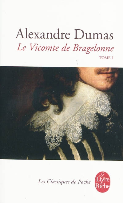Le Vicomte de Bragelonne T.01 - ALEXANDRE DUMAS