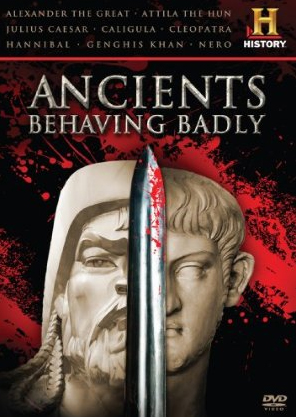 Ancients Behaving Badly - HISTORY CHANNEL